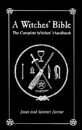 A Witches' Bible: The Complete Witches' Handbook by Janet and Stewart Farrar