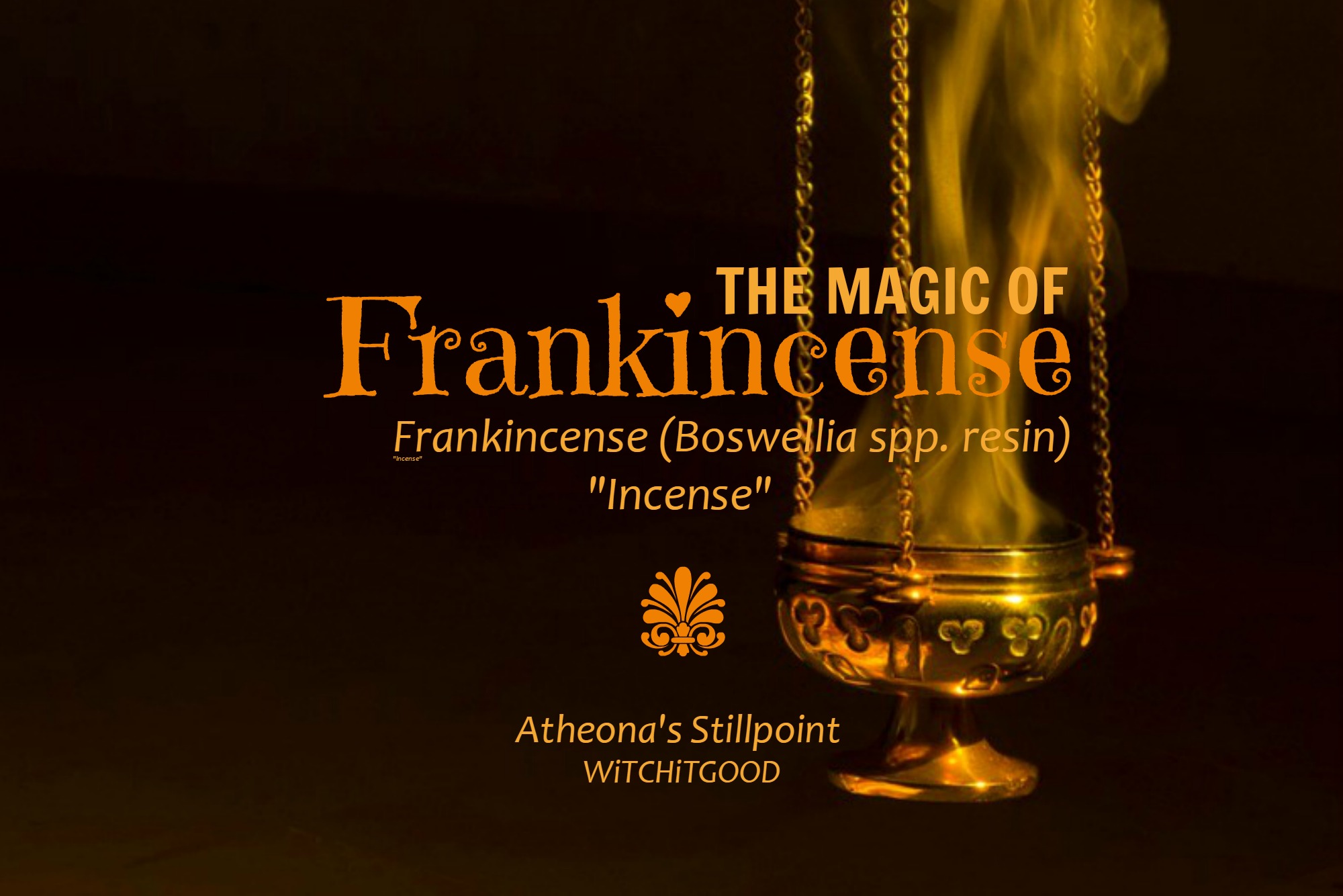 Frankincense - Atheona's Stillpoint - Witch It Good
